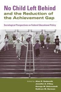 bokomslag No Child Left Behind and the Reduction of the Achievement Gap