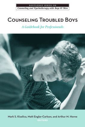 Mark S. Kiselica, Matt Englar-Carlson, Arthur M. Horne - Counseling Troubled Boys, Häftad