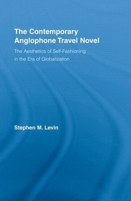 bokomslag The Contemporary Anglophone Travel Novel