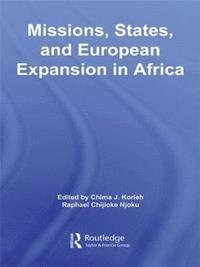bokomslag Missions, States, and European Expansion in Africa