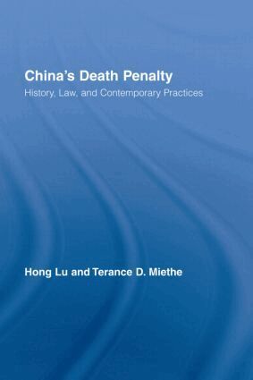 Hong Lu, Terance D. Miethe - China's Death Penalty, Inbunden