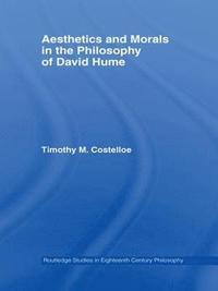 bokomslag Aesthetics and Morals in the Philosophy of David Hume