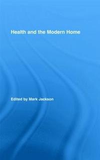 bokomslag Health and the Modern Home