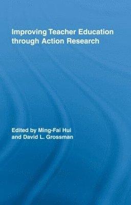 Improving Teacher Education through Action Research 1