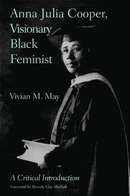 Anna Julia Cooper, Visionary Black Feminist 1