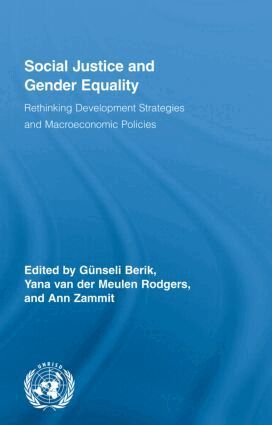 Günseli Berik, Yana van der Meulen Rodgers, Ann Zammit - Social Justice and Gender Equality, Inbunden