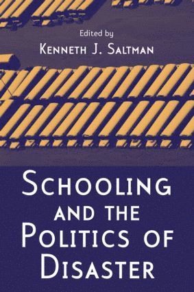 bokomslag Schooling and the Politics of Disaster