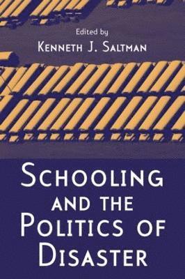 Schooling and the Politics of Disaster 1