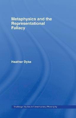 bokomslag Metaphysics and the Representational Fallacy