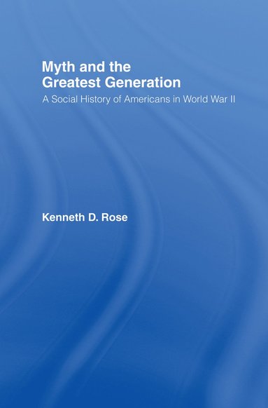 bokomslag Myth and the Greatest Generation