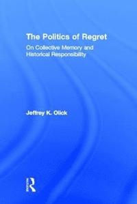 bokomslag The Politics of Regret