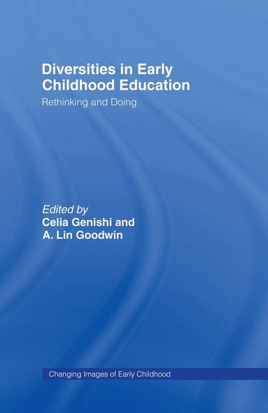 Celia Genishi, A. Lin Goodwin - Diversities in Early Childhood Education, Inbunden