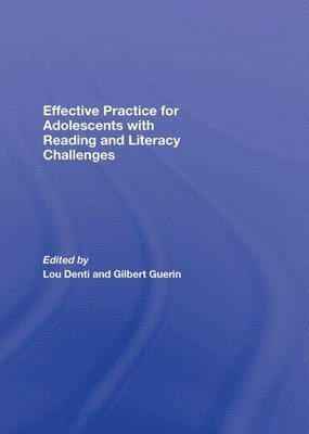 Effective Practice for Adolescents with Reading and Literacy Challenges 1