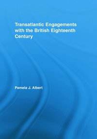 bokomslag Transatlantic Engagements with the British Eighteenth Century