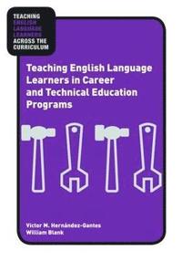 bokomslag Teaching English Language Learners in Career and Technical Education Programs