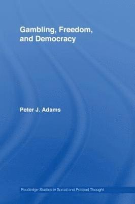 Gambling, Freedom and Democracy 1