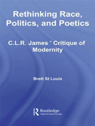 Brett St Louis - Rethinking Race, Politics, and Poetics, Inbunden