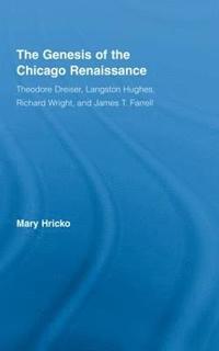 bokomslag The Genesis of the Chicago Renaissance