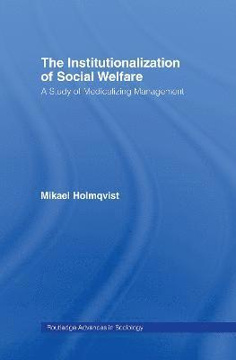 bokomslag The Institutionalization of Social Welfare