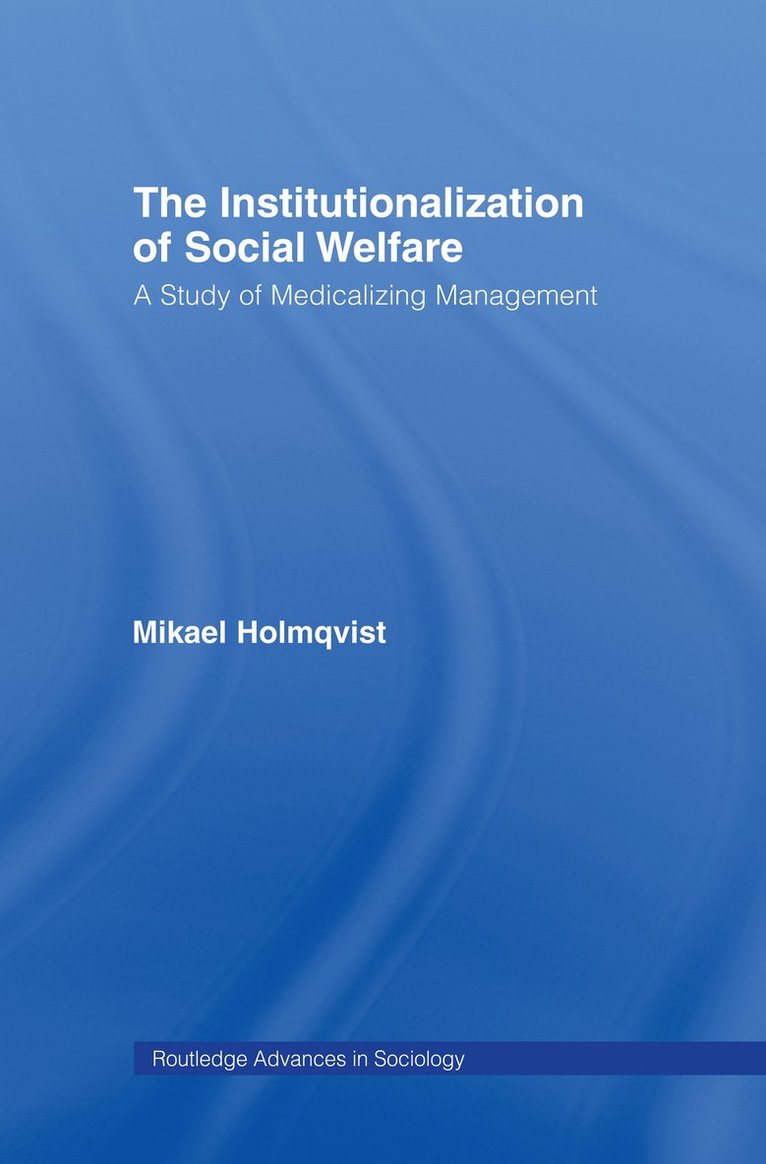 The Institutionalization of Social Welfare 1