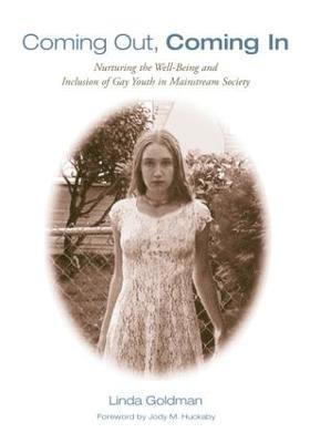 Linda Goldman, USA) Goldman, Linda (Private practice, Maryland - Coming Out, Coming In, Häftad