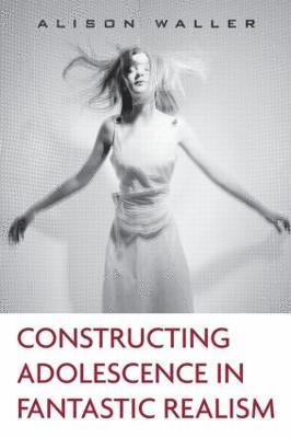 Constructing Adolescence in Fantastic Realism