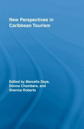 Marcella Daye, Donna Chambers, Sherma Roberts - New Perspectives in Caribbean Tourism, Inbunden