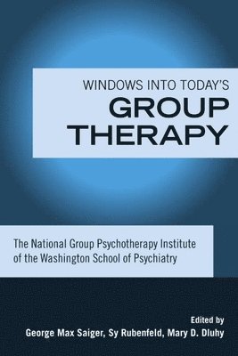 Windows into Today's Group Therapy 1