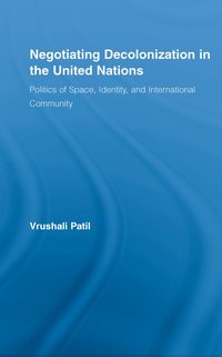 bokomslag Negotiating Decolonization in the United Nations