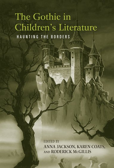 Anna Jackson, Roderick McGillis, Karen Coats - Gothic in Children's Literature, Inbunden