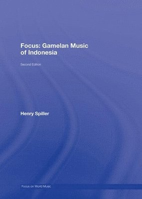 bokomslag Focus: Gamelan Music of Indonesia