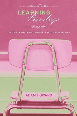 Adam Howard, USA) Howard, Adam (Hanover College, Indiana - Learning Privilege, Häftad