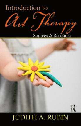 Judith A. Rubin - Introduction to Art Therapy, Inbunden
