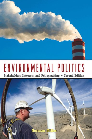 Norman Miller - Environmental Politics, Inbunden