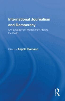 Angela Romano - International Journalism and Democracy, Inbunden