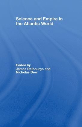 bokomslag Science and Empire in the Atlantic World