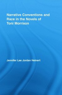 bokomslag Narrative Conventions and Race in the Novels of Toni Morrison