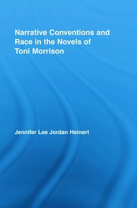 bokomslag Narrative Conventions and Race in the Novels of Toni Morrison