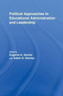 Political Approaches to Educational Administration and Leadership 1