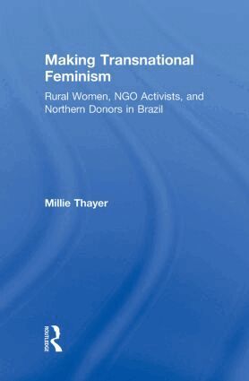 Millie Thayer - Making Transnational Feminism, Inbunden
