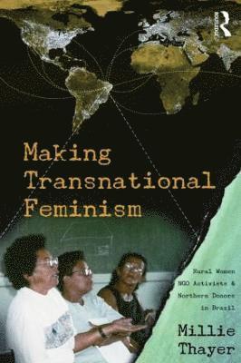 Millie Thayer, USA) Thayer, Millie (University of Massachussets, Amherst - Making Transnational Feminism, Häftad