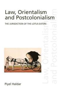 bokomslag Law, Orientalism and Postcolonialism