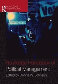 bokomslag Routledge Handbook of Political Management