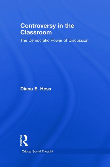 Diana E. Hess - Controversy in the Classroom, Inbunden
