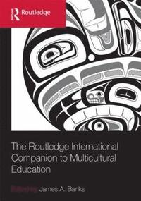 bokomslag The Routledge International Companion to Multicultural Education