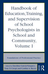 bokomslag Handbook of Education, Training, and Supervision of School Psychologists in School and Community, Volume I