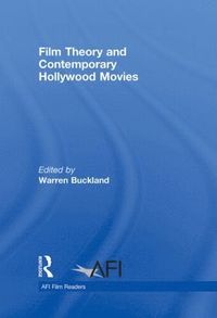 bokomslag Film Theory and Contemporary Hollywood Movies