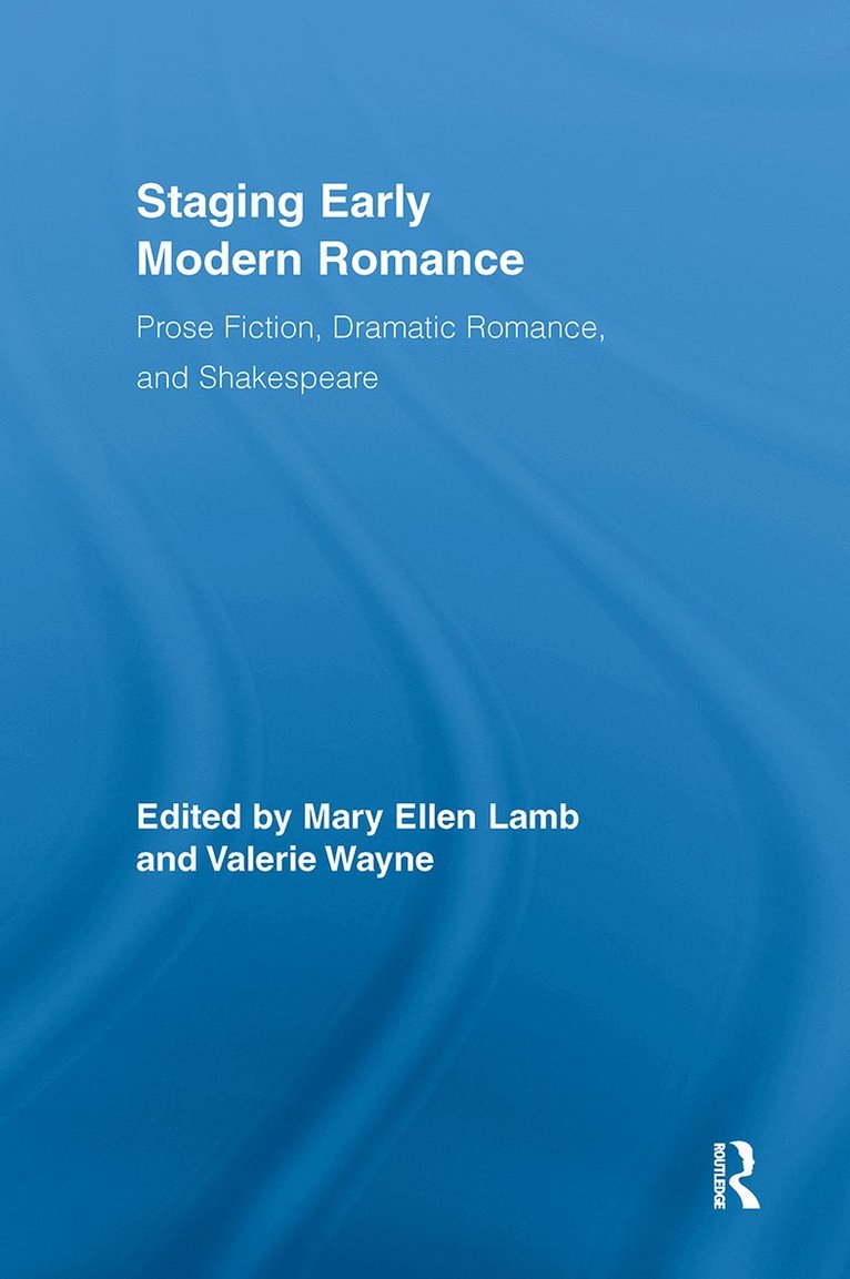 Staging Early Modern Romance 1