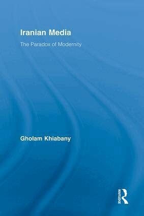 Gholam Khiabany - Iranian Media, Inbunden