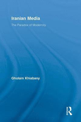 Gholam Khiabany, UK) Khiabany, Gholam (London Metropolitan University - Iranian Media, Inbunden